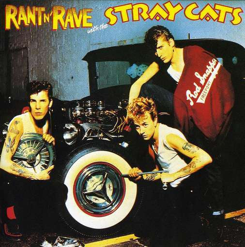 Stray Cats : Rant N' Rave With The Stray Cats (LP, Album, Club)