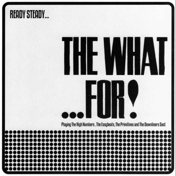 The What...For! : Ready Steady... The What...For! (7", EP)