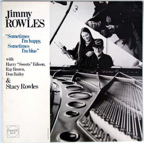 Jimmy Rowles With Harry Edison, Ray Brown, Don Bailey & Stacy Rowles : Sometimes I'm Happy, Sometimes I'm Blue (LP, Album)