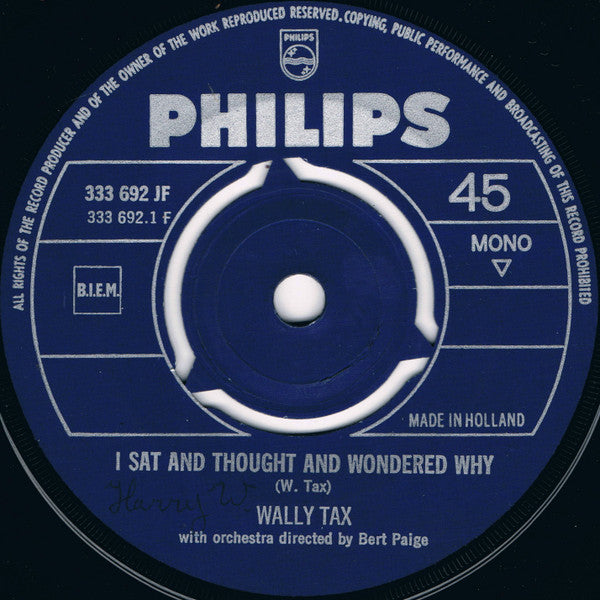 Wally Tax : I Sat And Thought And Wondered Why / You Don't Have To Tell Me (7", Single, Mono)