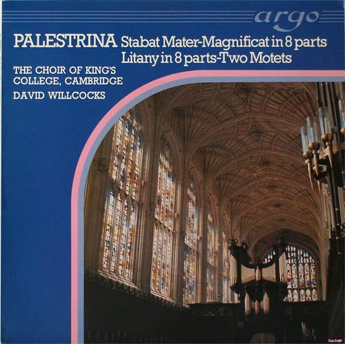 Giovanni Pierluigi da Palestrina, The King's College Choir Of Cambridge, David Willcocks : Stabat Mater / Magnificat In 8 Parts / Litany In 8 Parts / Two Motets (LP, RP)