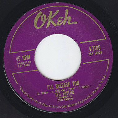 Ted Taylor : I'll Release You / Can't Take No More (7")