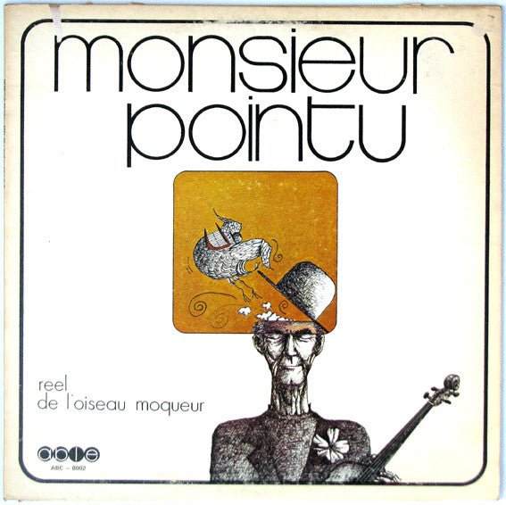 Monsieur Pointu : Reel De L'oiseau Moqueur (LP, Album)