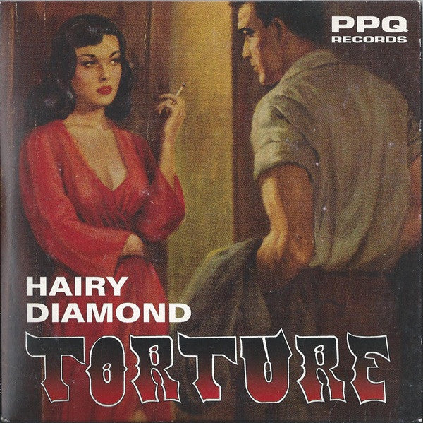 Hairy Diamond : Torture (7", Single)