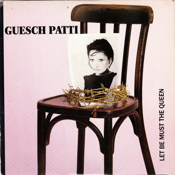 Guesch Patti : Let Be Must The Queen (7", Single, Sil)