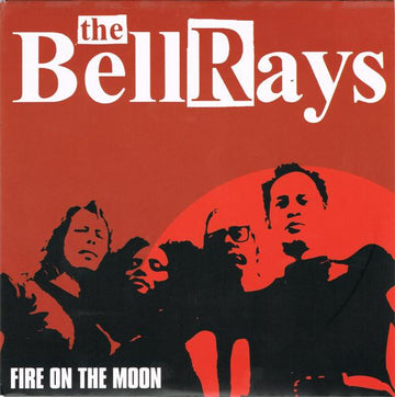 The Bellrays : Fire On The Moon (7", Single)