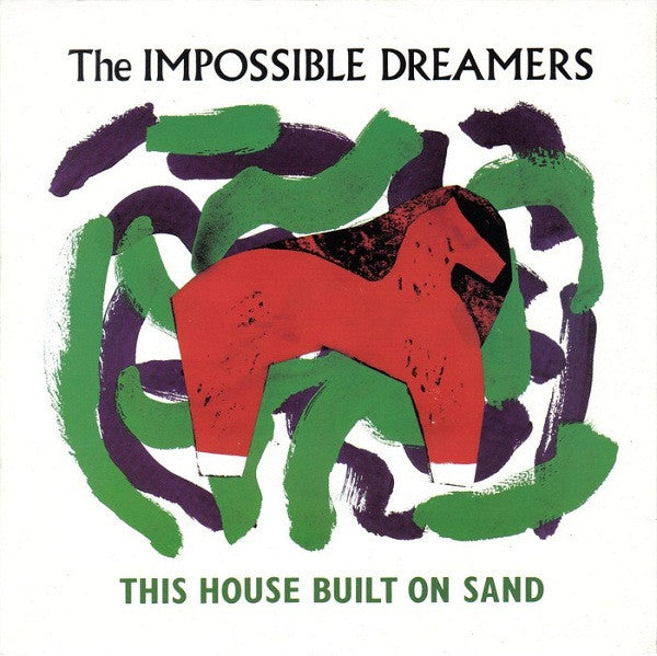 The Impossible Dreamers : This House Built On Sand (12")