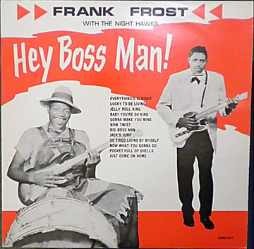 Frank Frost With The Night Hawks* : Hey Boss Man! (LP, RE)