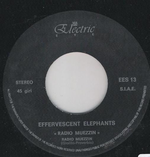 The Effervescent Elephants : Radio Muezzin (7", EP)