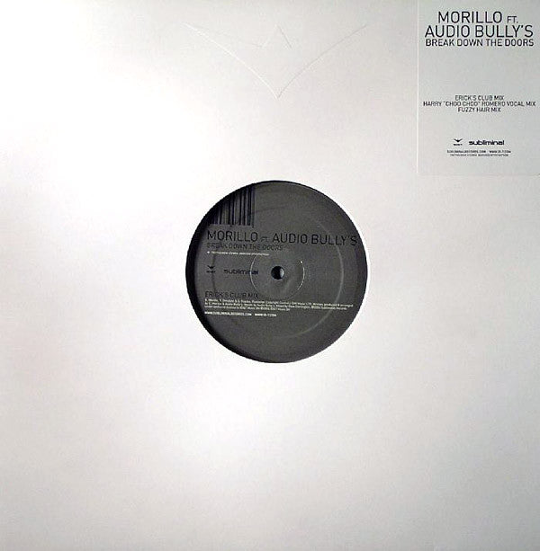 Erick Morillo Ft. Audio Bullys : Break Down The Doors (12")