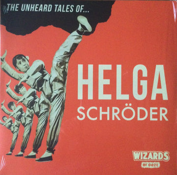 Wizards Of Ooze : Helga Schröder (LP, RE, RP)