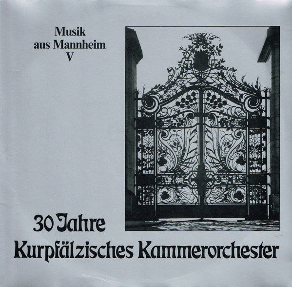 Kurpfälzisches Kammerorchester Mannheim : Musik Aus Mannheim V (30 Jahre Kurpfälzisches Kammerorchester) (2xLP)