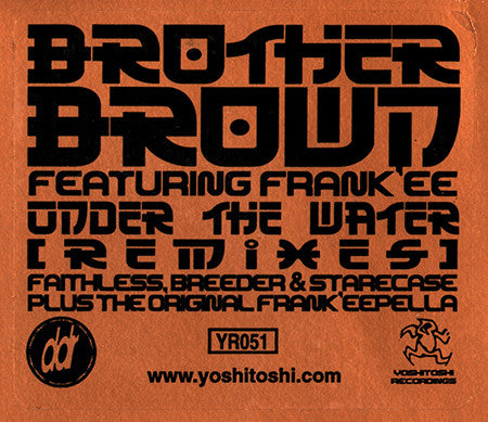 Brother Brown Featuring Frank'ee : Under The Water (Remixes) (2x12")