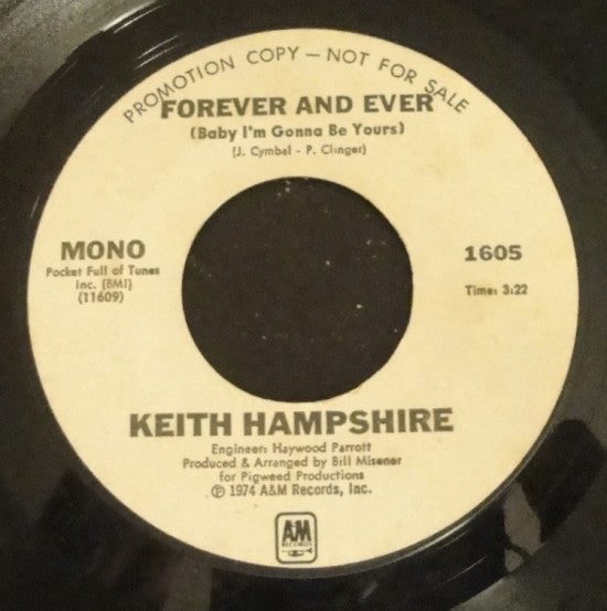 Keith Hampshire : Forever And Ever (Baby I'm Gonna Be Yours) (7", Mono, Promo, Styrene)