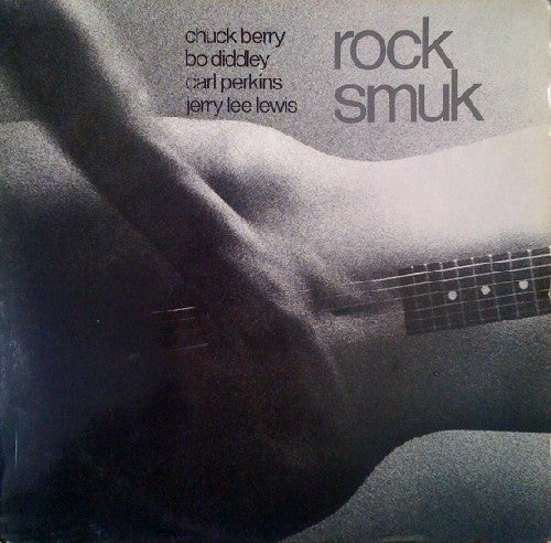 Chuck Berry, Carl Perkins, Bo Diddley, Jerry Lee Lewis : Rock Smuk (LP, Comp)