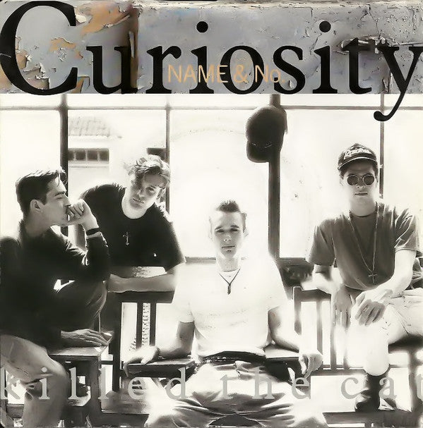 Curiosity Killed The Cat : Name & No. (7", Single, Sil)