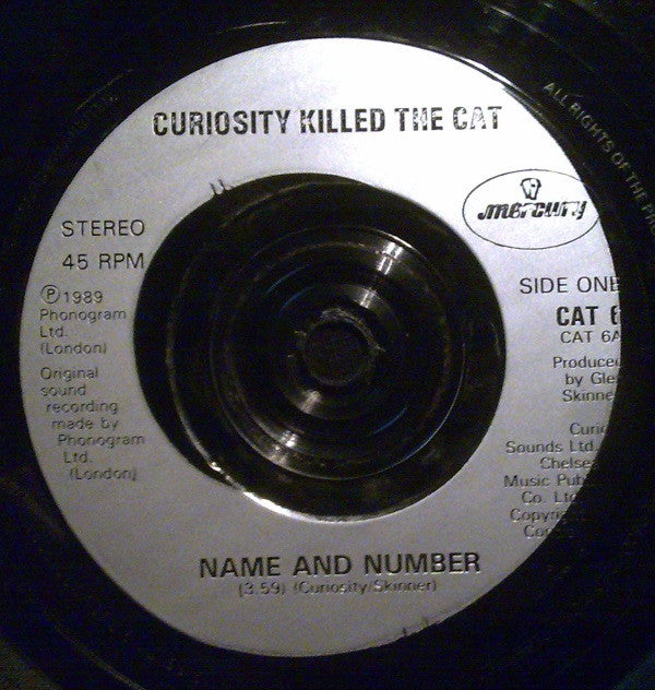 Curiosity Killed The Cat : Name & No. (7", Single, Sil)