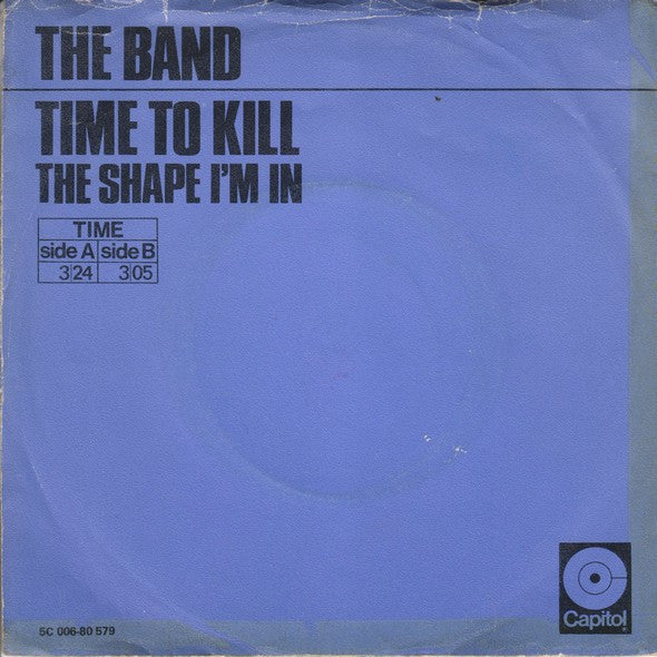 The Band : Time To Kill (7", Single)