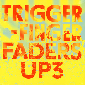 Triggerfinger : Faders Up 3 (LP, Album, Yel)