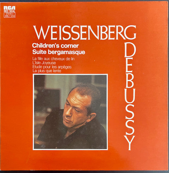 Weissenberg* , piano Debussy* : Children's Corner / Suite Bergamasque / La Fille Aux Cheveux de Lin / L'Isle Joyeuse / Etude Pour Les Arpèges / La Plus Que Lente (LP, Album)