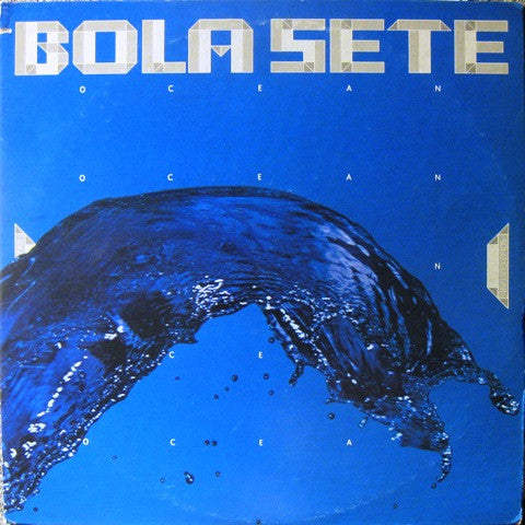 Bola Sete : Ocean  (LP, Album)