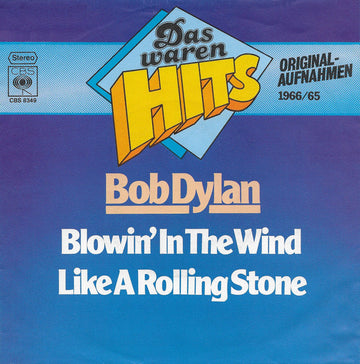 Bob Dylan : Blowin' In The Wind / Like A Rolling Stone (7")