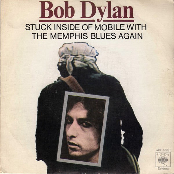 Bob Dylan : Stuck Inside Of Mobile With The Memphis Blues Again (7", Single)