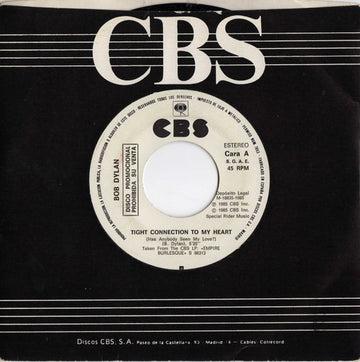 Bob Dylan : Tight Connection To My Heart (Has Anybody Seen My Love?) (7", S/Sided, Promo)