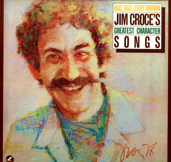 Jim Croce : Bad, Bad Leroy Brown / Jim Croce's Greatest Character Songs (LP, Comp)
