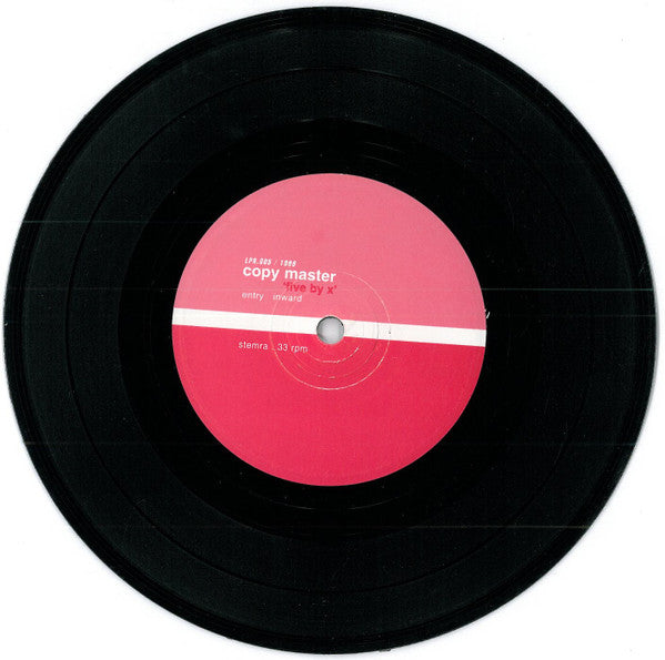 Copy Master : Five By X (7")
