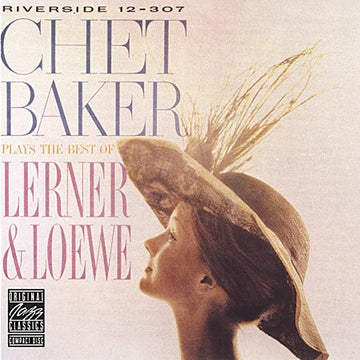 Chet Baker : Plays The Best Of Lerner & Loewe (CD, Album, RE, RM)