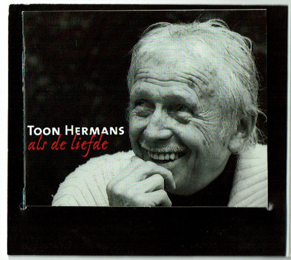 Toon Hermans : Als De Liefde (CD, Album, Dig)