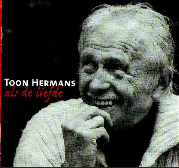 Toon Hermans : Als De Liefde (CD, Album, Dig)