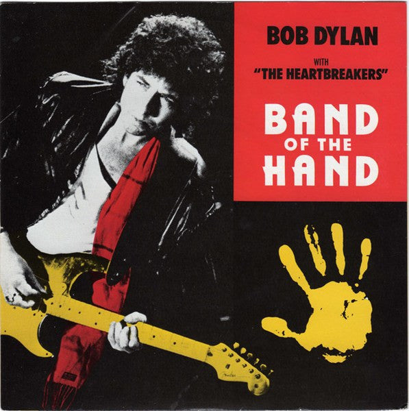 Bob Dylan With Tom Petty And The Heartbreakers : Band Of The Hand (7", Single, Sil)