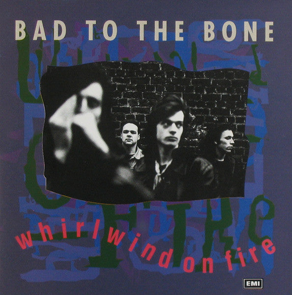 Bad To The Bone : Whirlwind On Fire (LP)