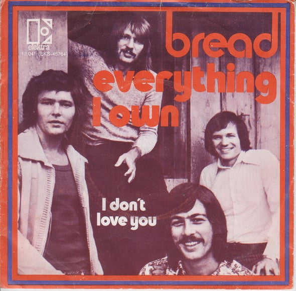 Bread : Everything I Own (7", Single, Big)