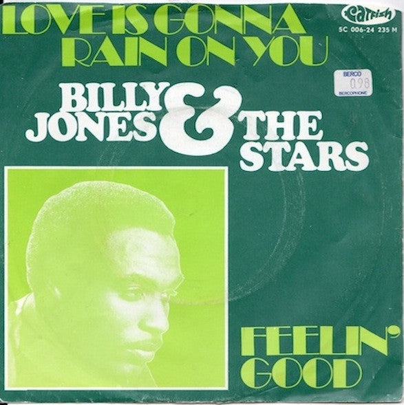 Billy Jones (3) & The Twinkle Stars : Love Is Gonna Rain On You / Feelin' Good (7", Single)