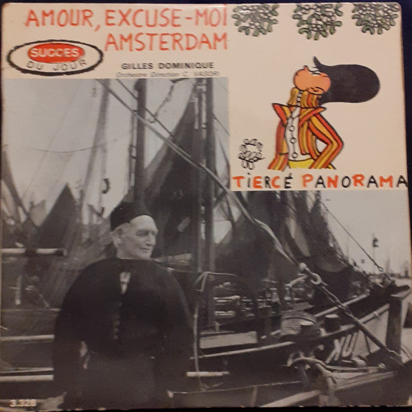 Gilles Dominique : Amour, Excuse-moi / Amsterdam (7", Single)