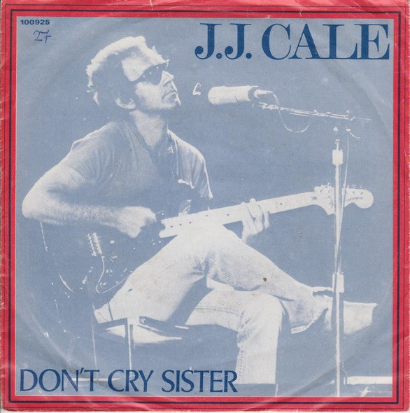 J.J. Cale : Don't Cry Sister (7", Single)