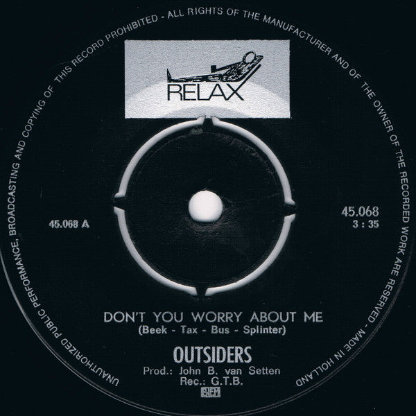 Outsiders* : Don't You Worry About Me / Bird In A Cage (7", Single)
