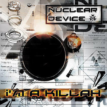 Nuclear Device : I'm A Killah (12")