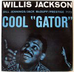 Willis Jackson : Cool "Gator" (LP, Album, RE)