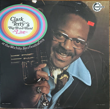 Clark Terry : Clark Terry's Big-B-a-d-Band Live At The Wichita Jazz Festival 1974 (LP, Album)