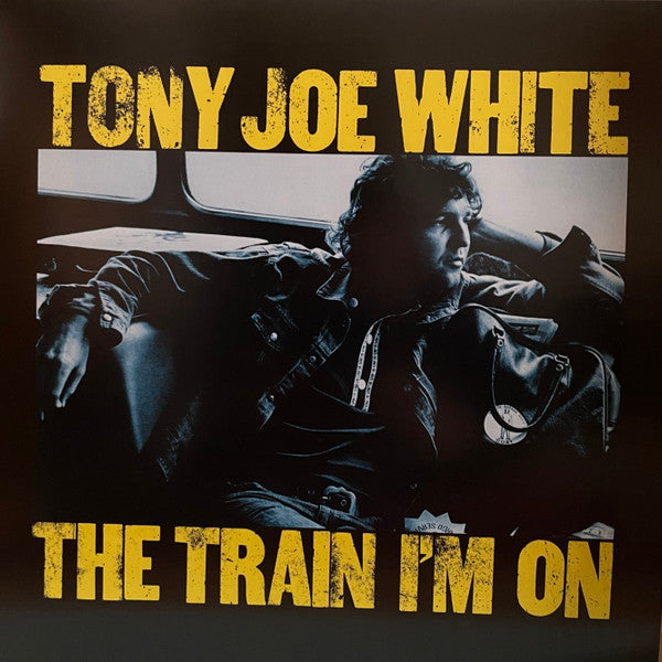 Tony Joe White : The Train I'm On (LP, Album, Ltd, Num, 180)