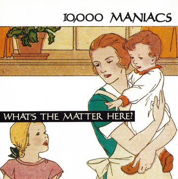 10,000 Maniacs : What's The Matter Here? (7", Single)