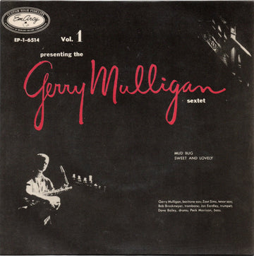 Gerry Mulligan And His Sextet : Presenting The Gerry Mulligan Sextet - Vol. 1 (7", EP)