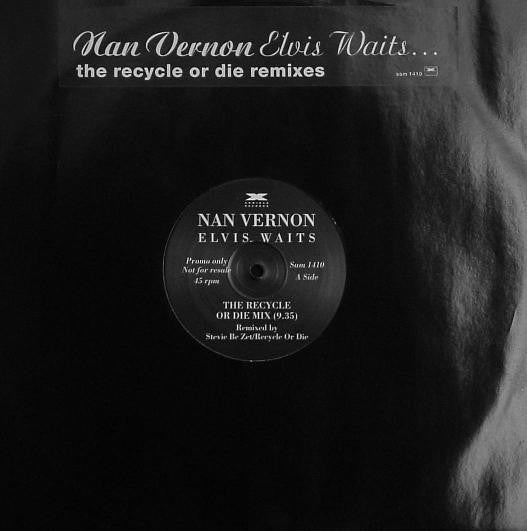 Nan Vernon : Elvis Waits... (The Recycle Or Die Remixes) (12", Promo)
