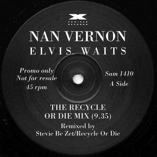 Nan Vernon : Elvis Waits... (The Recycle Or Die Remixes) (12", Promo)
