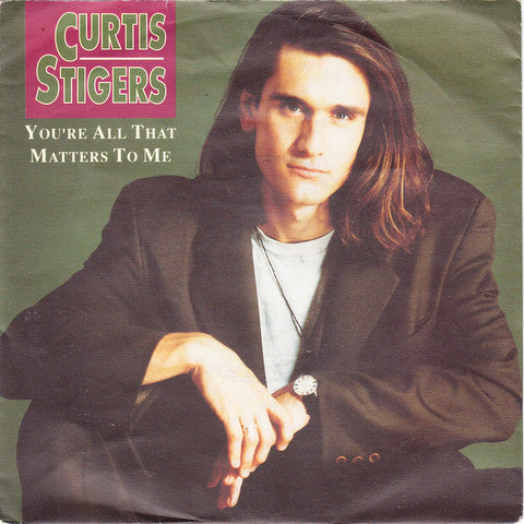 Curtis Stigers : You're All That Matters To Me (7", Single)