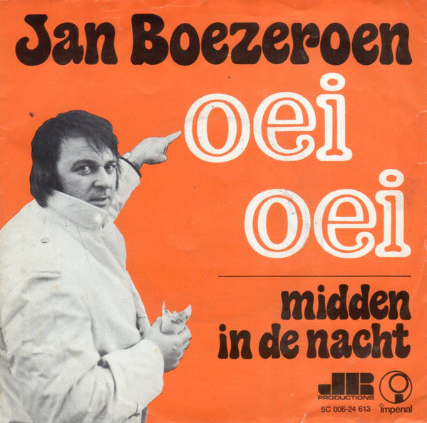 Jan Boezeroen : Oei Oei (7", Single)